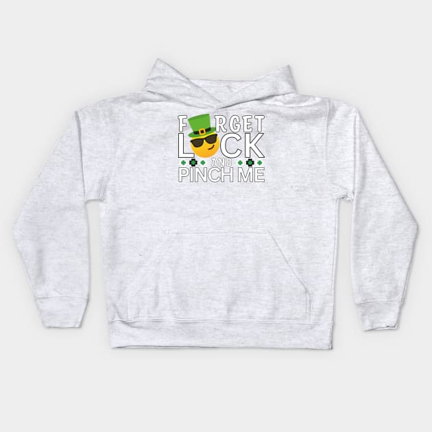 Fun Saint Patty Forget luck and pinch me leprechaun Kids Hoodie by ProLakeDesigns